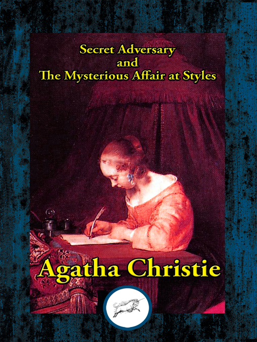 Title details for Secret Adversary and the Mysterious Affair at Styles by Agatha Christie - Available